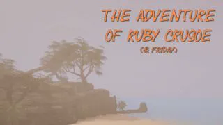 The adventures of Ruby Crusoe & Friday
