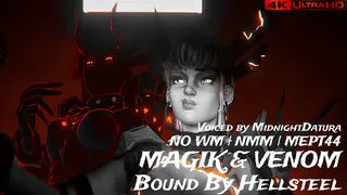 Magik & Venom - Bound By Hellsteel [NO WM][NMM][4K60FPS]