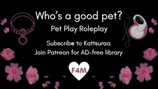 F4M | Who's a good pet? | Pet Play | Pussy Eating | Squirting