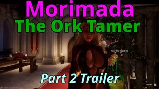 Morimada the Ork Tamer Wild Life Part 2 Trailer