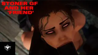 Your stoner gf cant stop seeing her 'friend' | Warning:Cheating