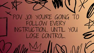 POV JOI You're going to follow every instruction... until you lose control
