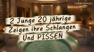 2 20 jährige Junge mit langen Schwänzen pissen in das Wasser und wichsen sich gegenseitig / German Gay Geschichte /  GoldenStream