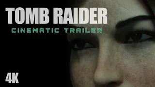Tomb Raider - Cinematic Trailer