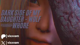 Dark Side of My Daughter - Wolf Whore