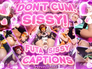 Dont Cum, Sissy! - Sissy Futa Captions Challenge - Futamaxxing