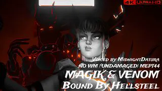 Magik & Venom - Bound By Hellsteel [NO WM][Undamaged Armor][4K60FPS]