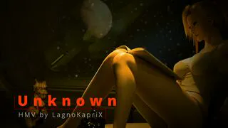Unknown (HMV by LagnoKapriX)
