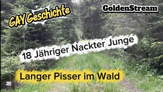 18 year old with long dick pissing & jerking off in the woods / gay history / GoldenStream