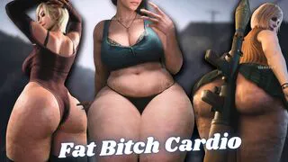 Fat Bitch Cardio