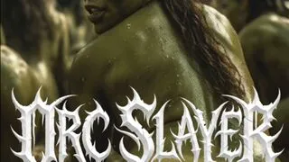 Orc slayer-welcome to the party hmv