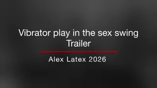 Vibrator play in the sex swing, Trailer - Alex Latex
